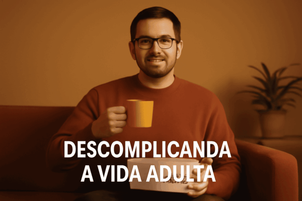 Como Organizar Suas Finanças Pessoais e Viver com Mais Tranquilidade